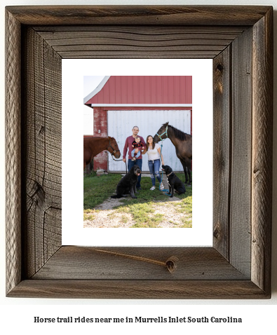 horse trail rides near me in Murrells Inlet, South Carolina